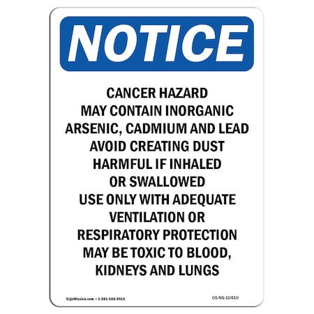 Signmission OSHA Notice Sign, 24" H, 18" W, Rigid Plastic, Cancer Hazard May Contain Inorganic Sign, Portrait OS-NS-P-1824-V-10419